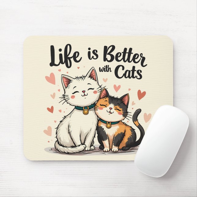 Tapis De Souris La vie est meilleure avec les chats mignonne Chat  (Avec souris)