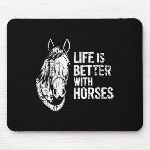 Tapis De Souris La Vie Est Meilleure Avec Les Chevaux Drôle Cheval
