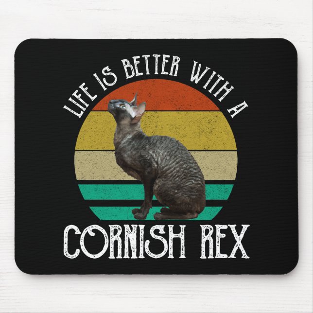Tapis De Souris La vie est meilleure avec un Cornish Rex (Devant)