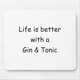 Tapis De Souris La vie est meilleure avec un genièvre et un