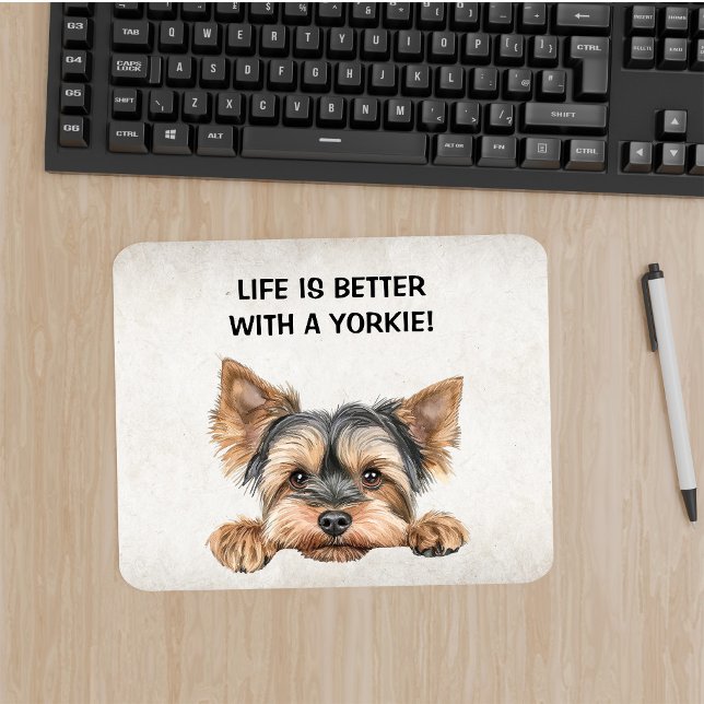 Tapis De Souris La vie est meilleure avec un Yorkie - Pékin Yorkie (Créateur téléchargé)