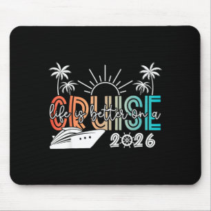 Tapis De Souris La vie est meilleure lors d'une croisière Vacances