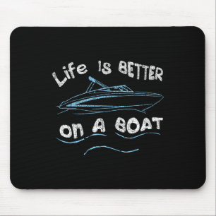 Tapis De Souris La vie est meilleure sur un bateau capitaine marin