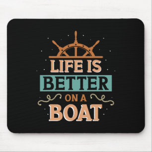 Tapis De Souris La vie est meilleure sur un bateau capitaine propr