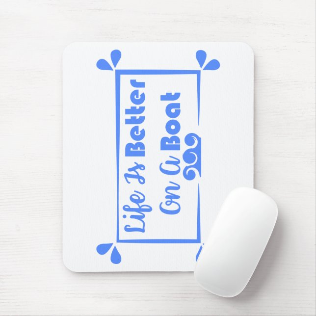Tapis De Souris La vie est meilleure sur un bateau - devis frontiè (Avec souris)