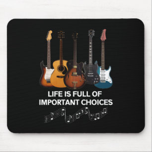 Tapis De Souris La Vie Est Pleine De Choix Importants Guitare Love