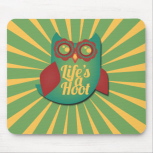 Tapis De Souris La vie est une chouette de Hoot