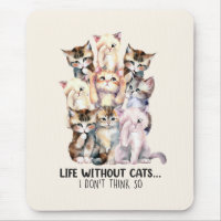 La vie sans chats ? Je ne le pense pas