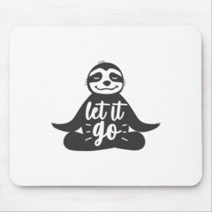 Tapis De Souris Lâchez prise Cadeau de yoga de paresseux yogi