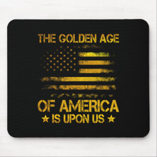 Tapis De Souris L'âge d'or de l'Amérique est sur nous Drôle Trump