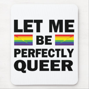 Tapis De Souris Laissez-Moi Être Parfaitement Queer
