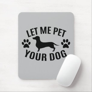 Tapis De Souris Laissez-moi mettre votre chien - Amoureux de les c