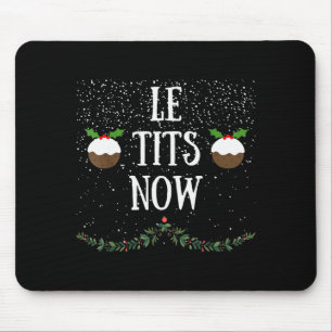 Tapis De Souris Laissez Neiger Le Maintenant Noël Adulte Humour Dr