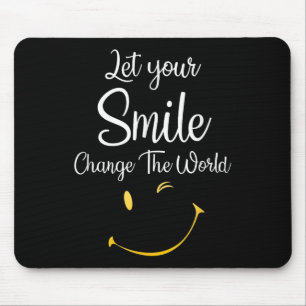 Tapis De Souris Laissez Votre Sourire Changer Le Moti Inspirationn