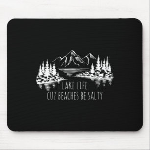 Tapis De Souris Lake Life Cuz Plages Salty Funny Camping Camp Adv