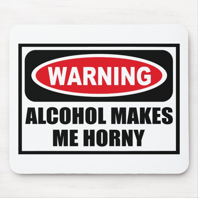 Tapis De Souris L'ALCOOL d'avertissement ME FAIT Mousepad CORNÉ (Devant)
