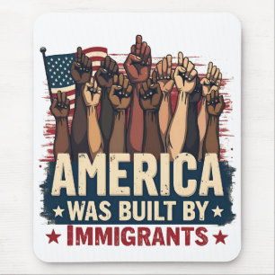 Tapis De Souris L'Amérique a été bâtie par les immigrés Trump Demo