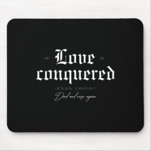 Tapis De Souris L'Amour A Conquis Jésus Christ Est Mort Et Rose À