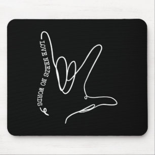 Tapis De Souris L'amour n'a pas besoin de mot Asl Sensibilisation
