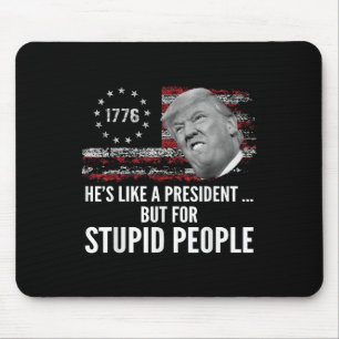 Tapis De Souris L'Anti-Trump Ressemble À Un Président, Mais Pour P