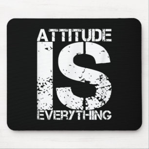 Tapis De Souris L'attitude est tout - Cadeau de citation insensée