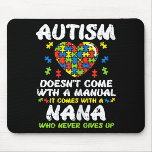 Tapis De Souris L'autisme ne vient pas avec le manuel Nana prise d