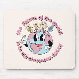 Tapis De Souris L'avenir du monde est dans ma classe
