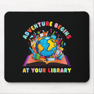 Tapis De Souris L'aventure commence à votre bibliothèque Professeu