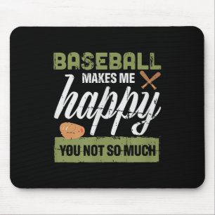 Tapis De Souris Le baseball me rend heureux, vous pas tant que ça 