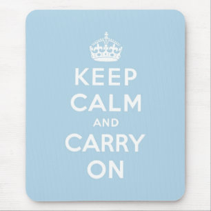 Tapis De Souris Le bleu gardent le calme et continuent