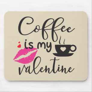 Tapis De Souris Le café est ma Saint Valentin femme