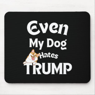 Tapis De Souris Le chien Tee - shirt anti-Trump déteste Donald Dog
