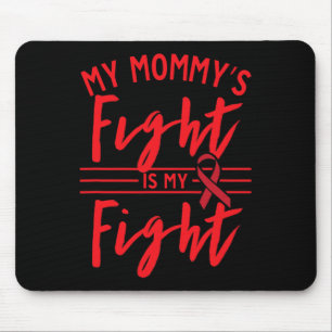Tapis De Souris Le combat de ma maman est mon combat Sensibilisati