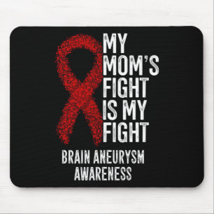 Tapis De Souris Le combat de maman est mon combat Cerveau Aneurysm