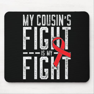 Tapis De Souris Le combat de mon cousin est mon combat Sensibilisa