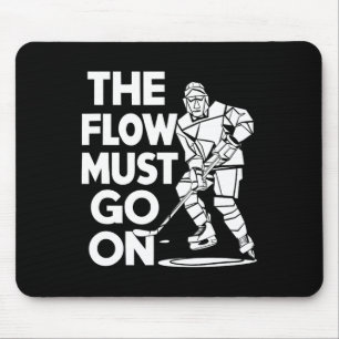 Tapis De Souris Le flux doit continuer - Pion pour le hockey