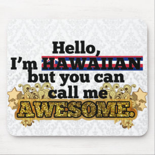 Tapis De Souris Le Hawaïen, mais m'appellent impressionnant