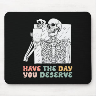 Tapis De Souris Le Jour Où Vous Méritez Halloween Skeleton And Co