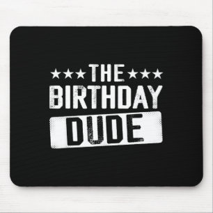 Tapis De Souris Le mec d'anniversaire Hommes Adolescents Garçons T