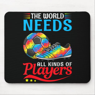 Tapis De Souris Le Monde a Besoin de Tous les Types de Joueurs Foo