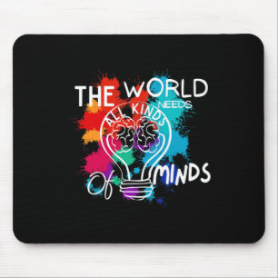 Tapis De Souris Le Monde A Besoin De Toutes Sortes D'Autisme