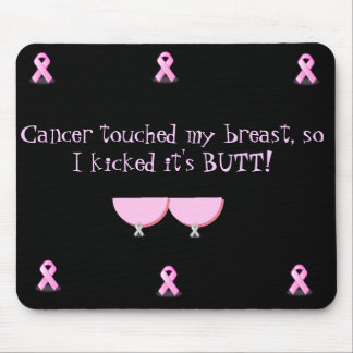 Tapis De Souris Le Mousepad-Cancer a touché mon sein .....