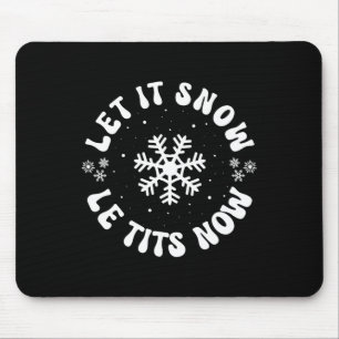 Tapis De Souris Le Now Funny Noël Laisser Il Neige Noël Casquette