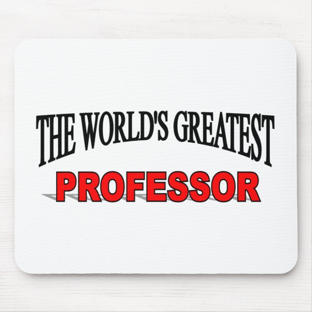 Tapis De Souris Le plus grand professeur du monde (Devant)