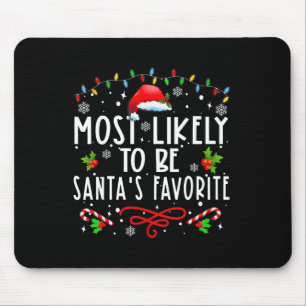 Tapis De Souris Le Plus Probable À Noël Est Père Noël Favorite Mat