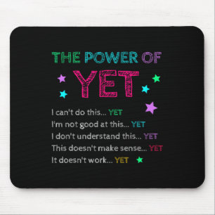 Tapis De Souris Le pouvoir du yet Ck pour inspirer les enseignants