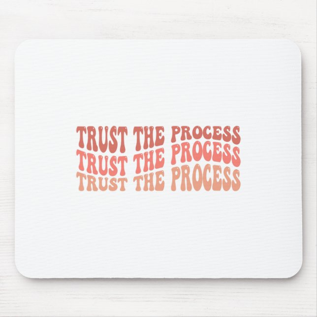 Tapis De Souris Le processus Auto-Love Citation Inspirationnelle (Devant)