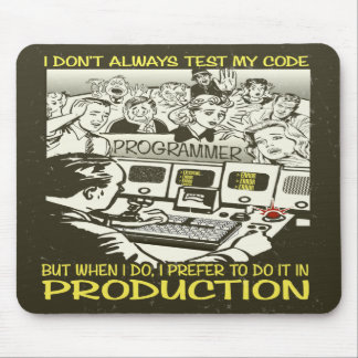 Tapis De Souris Le programmeur I n'examinent pas toujours mon code