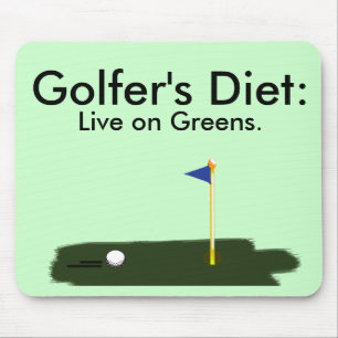 Tapis De Souris Le régime du golfeur : Vivez sur des verts