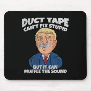 Tapis De Souris Le ruban adhésif de Trump ne peut pas réparer les